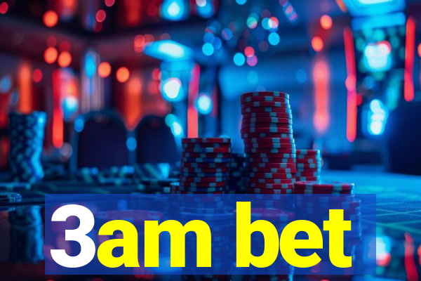 3am bet